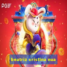 beatriz cristina nua